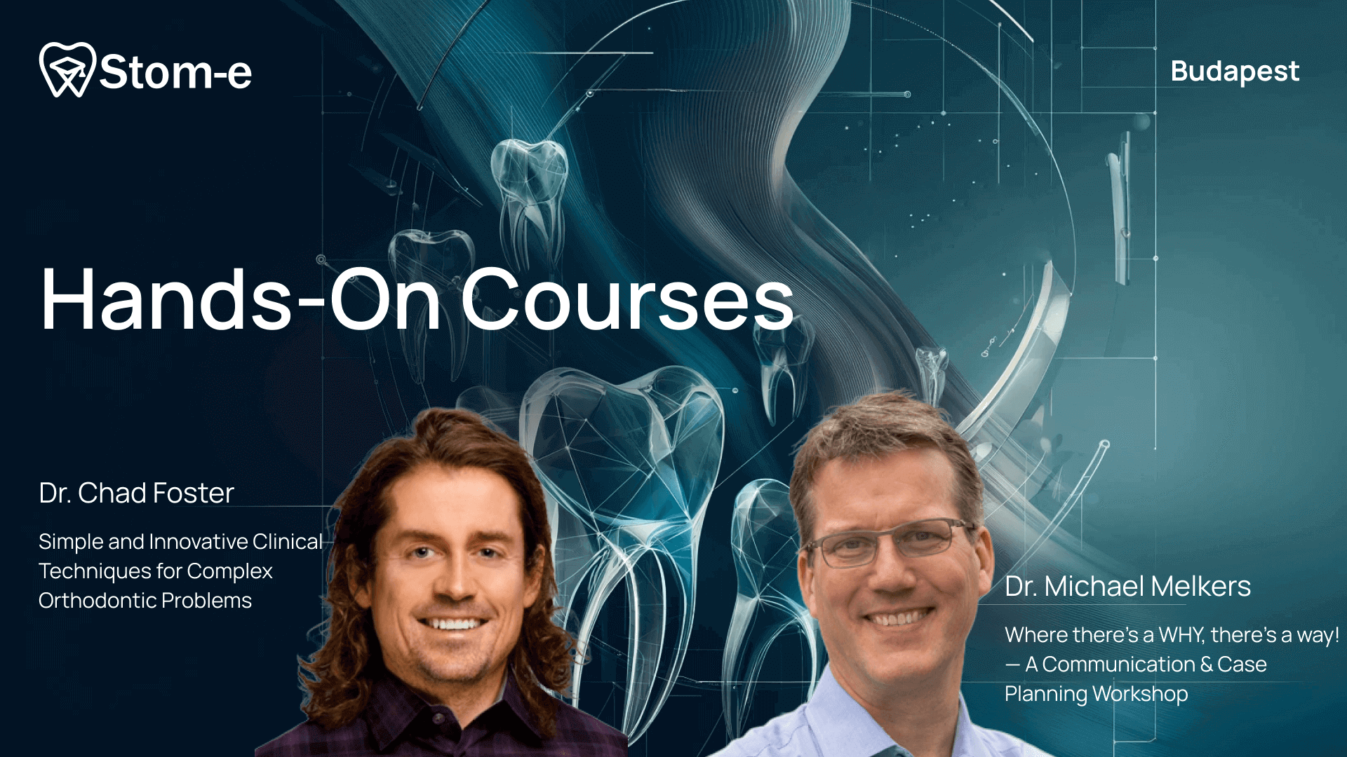 Hands-On Courses with Dr. Chad Foster and Dr. Michael Melkers in Budapest